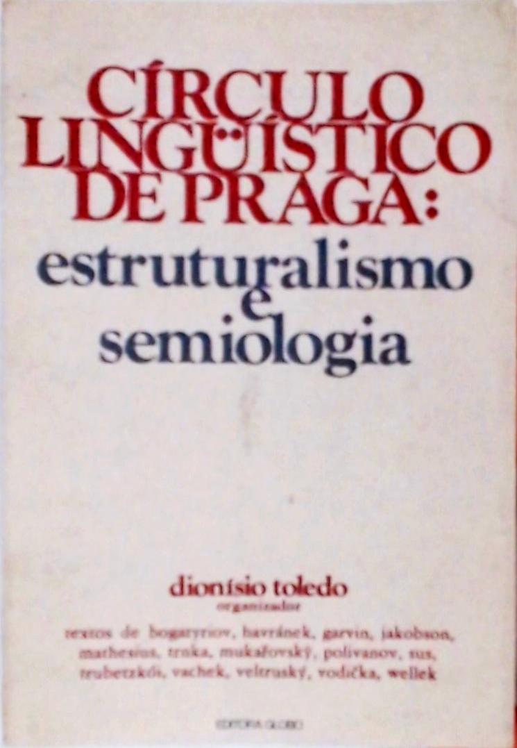 Circulo Linguistico de Praga - Estruturalismo e Semiologia