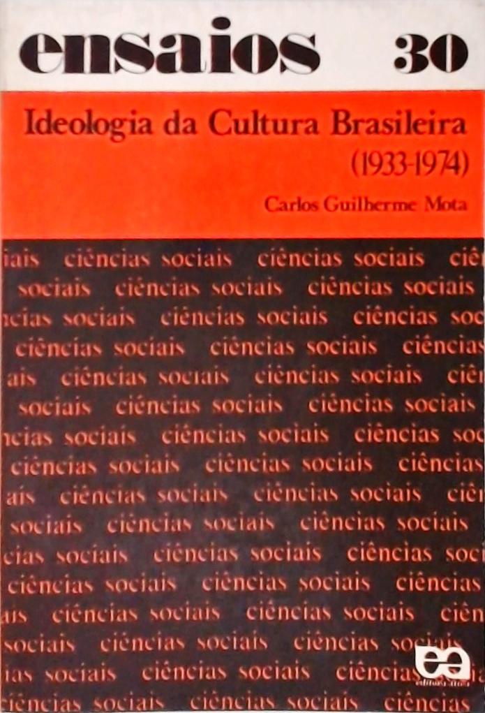 Ideologia da Cultura Brasileira 1933-1974