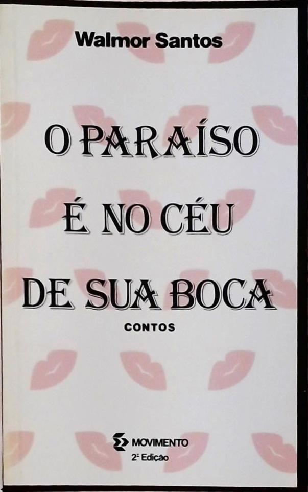 O Paraíso é no Céu de sua Boca