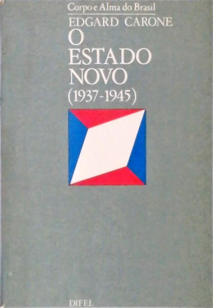 O Estado Novo 1937-1945