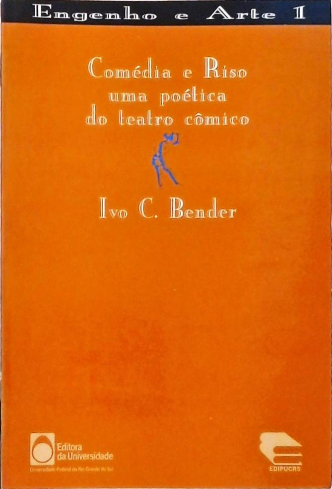 Comédia e Riso - Uma Poética do Teatro Cômico