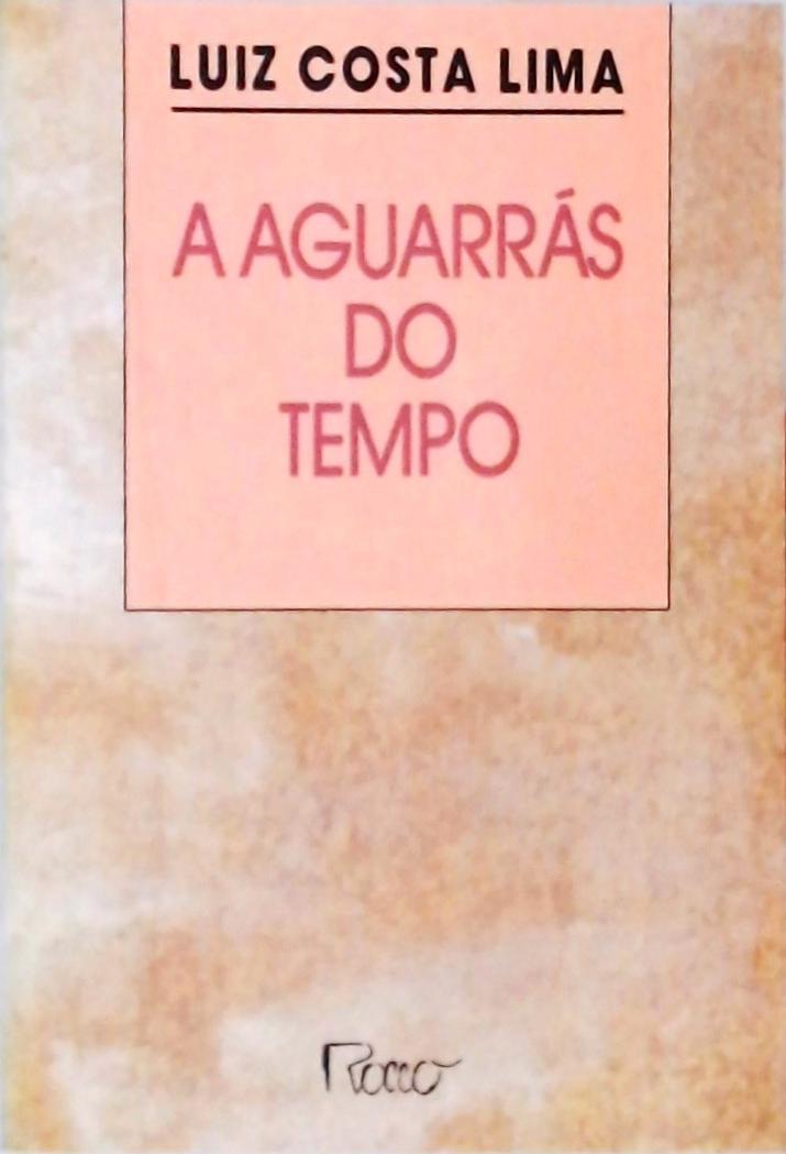 A Aguarrás do Tempo