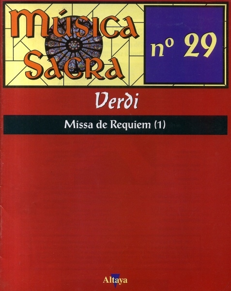 Música Sacra Nº 29- Verdi: Missa de Requiem (1) - Juan D. Castillo