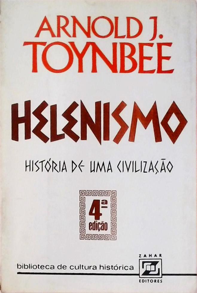 Helenismo - História de uma Civilização