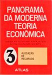 Panorama Da Moderna Teoria Econômica 3 - Alocação de Recursos