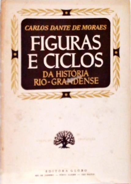 Figuras E Ciclos Da História Rio Grandense