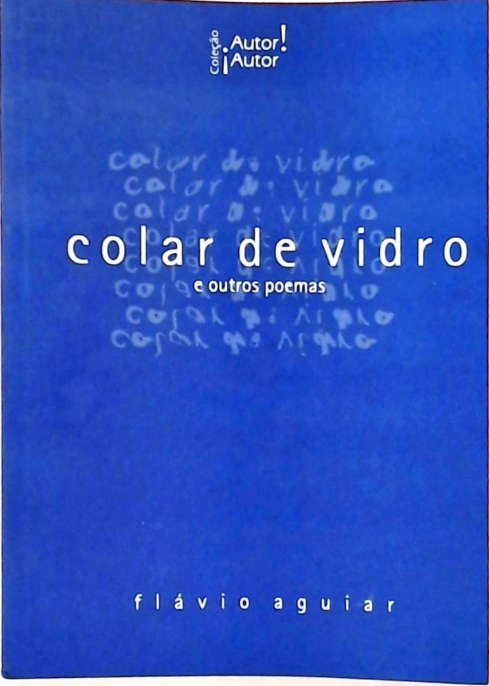 Colar de Vidro E Outros Poemas