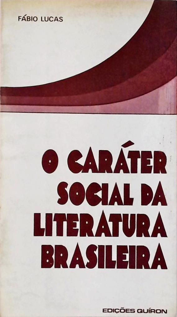 O Caráter Social Da Literatura Brasileira