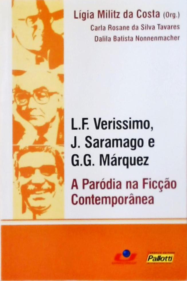 L. F. Verissimo, J. Saramago E G. G. Márquez - A Paródia Na Ficção Contemporânea