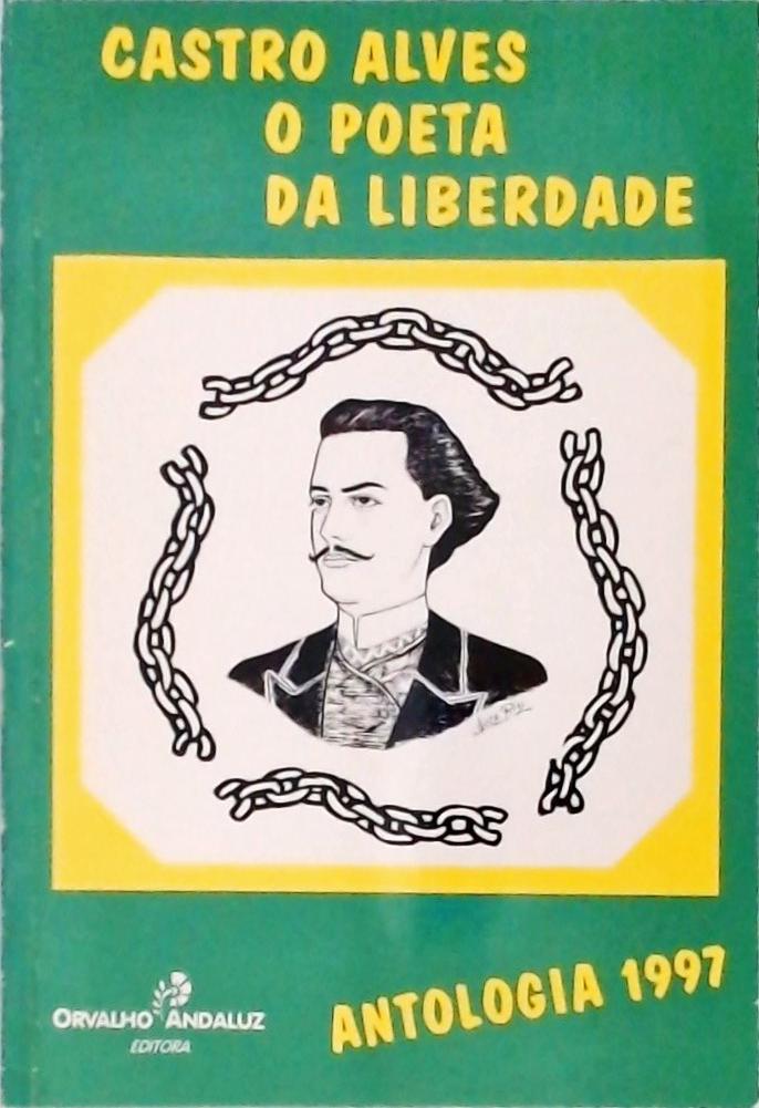 Castro Alves - O Poeta da Liberdade