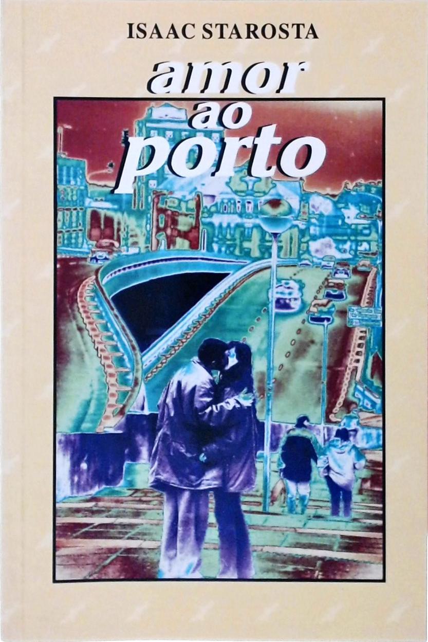 Amor Ao Porto