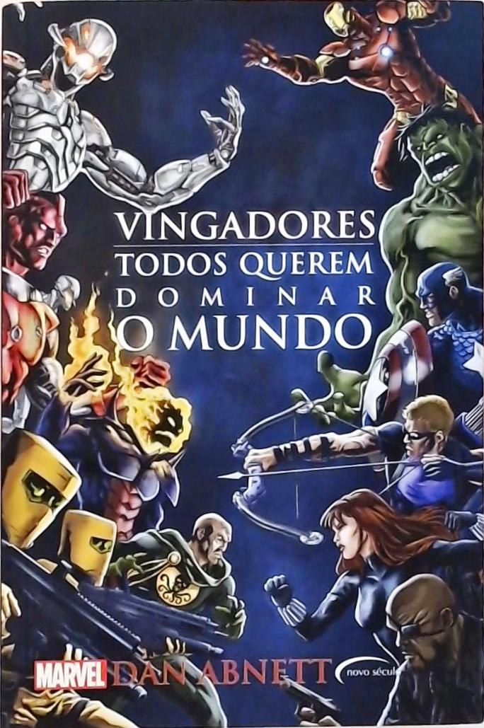 Vingadores - Todos Querem Dominar O Mundo