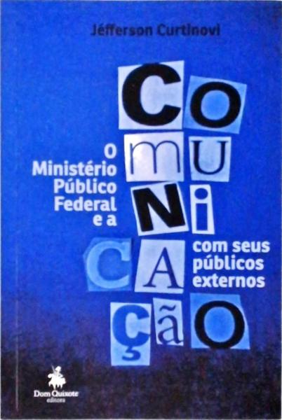 O Ministério Público Federal E A Comunicação Com Seus Públicos Externos