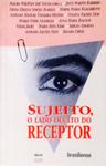 Sujeito, O Lado Oculto Do Receptor