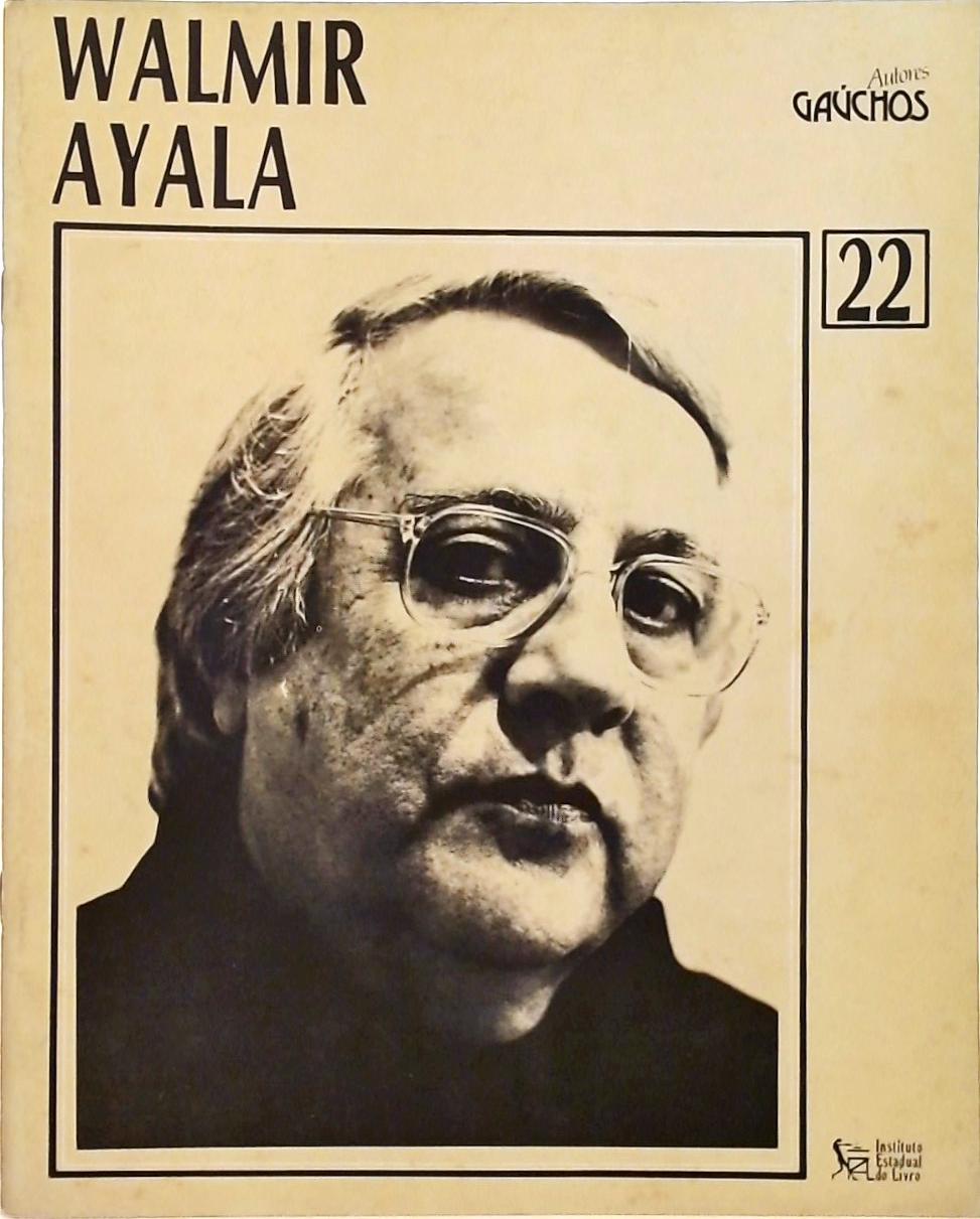 Autores Gaúchos - Walmir Ayala