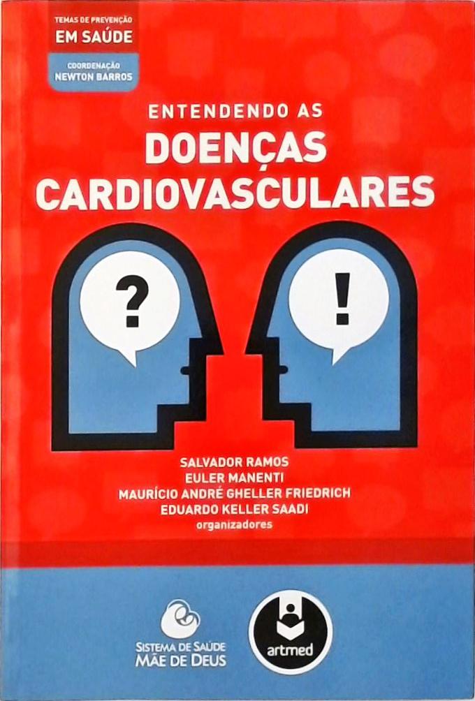 Entendendo As Doenças Cardiovasculares