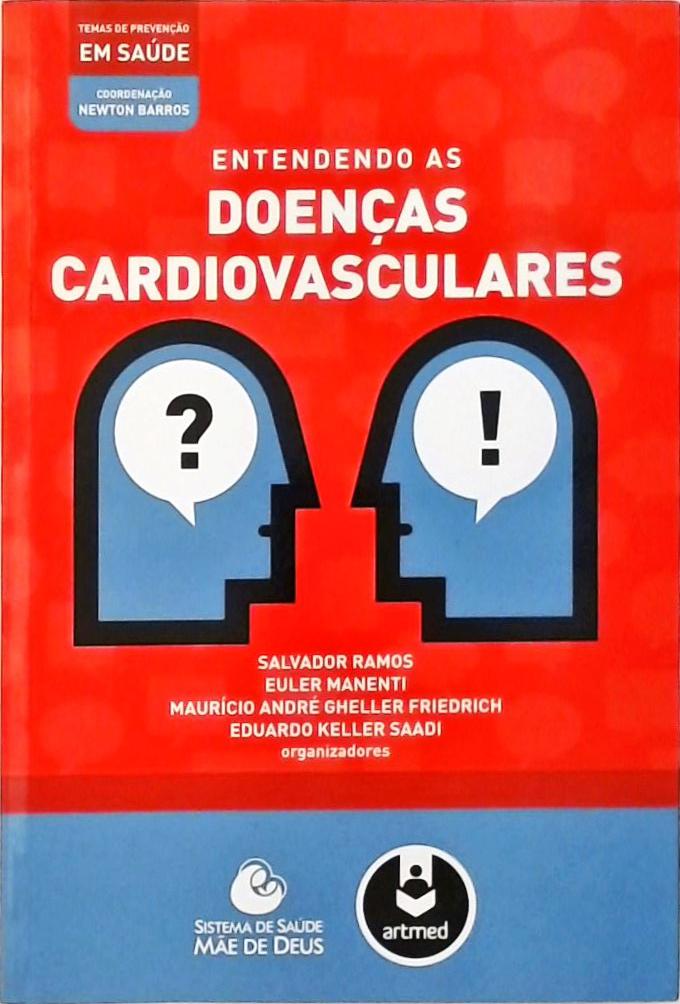 Entendendo As Doenças Cardiovasculares