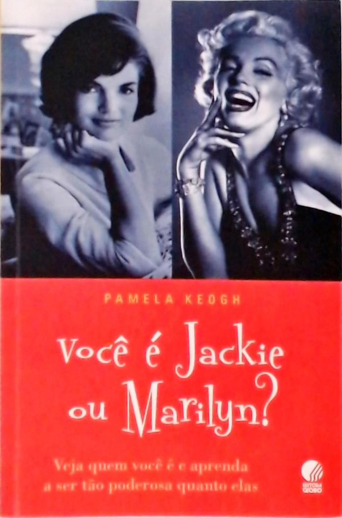 Você É Jackie Ou Marilyn?