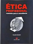 Ética Profissional - Caminho Para Excelência