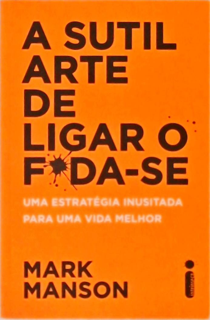 A sutil arte de ligar o f*da-se