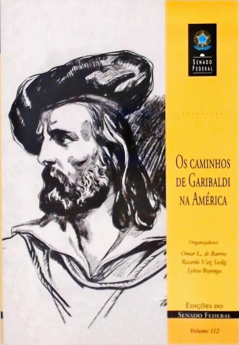 Os Caminhos De Garibaldi Na América