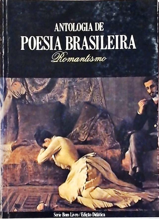 Antologia De Poesia Brasileira - Romantismo