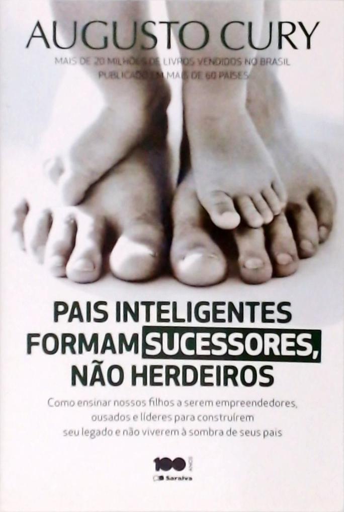 Pais Inteligentes Formam Sucessores, Não Herdeiros