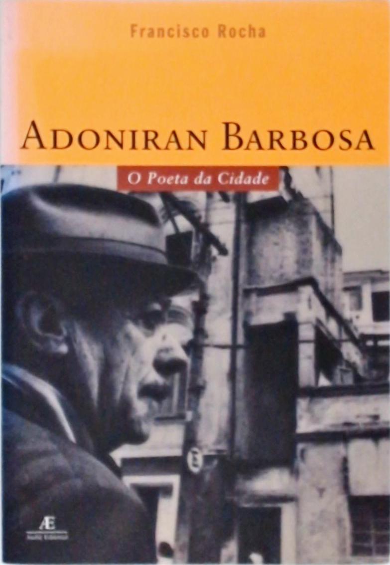 Adoniran Barbosa - O Poeta da Cidade
