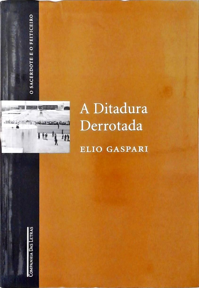 A Ditadura Derrotada