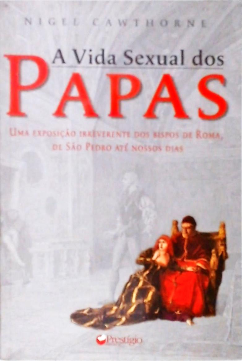A Vida Sexual Dos Papas