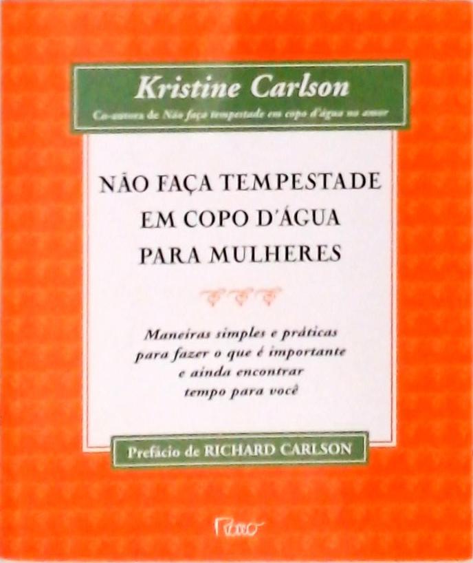 Não Faça Tempestade Em Copo D água Para Mulheres