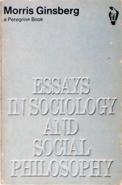 Essays In Sociology And Social Philosophy