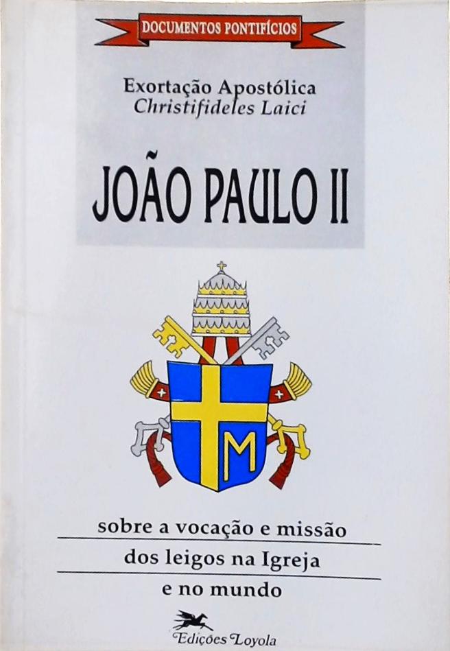 Exortação Apostólica sobre a vocação e a missão dos leigos na Igreja e no mundo