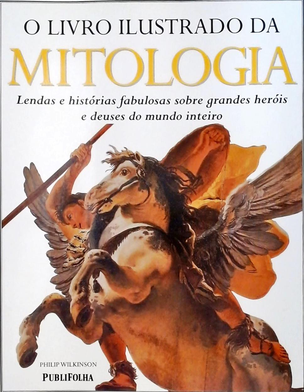 O Livro Ilustrado Da Mitologia