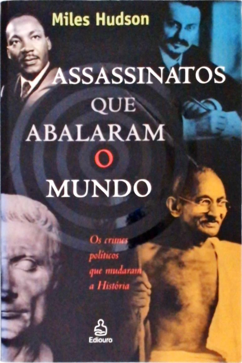 Assassinatos que Abalaram o Mundo