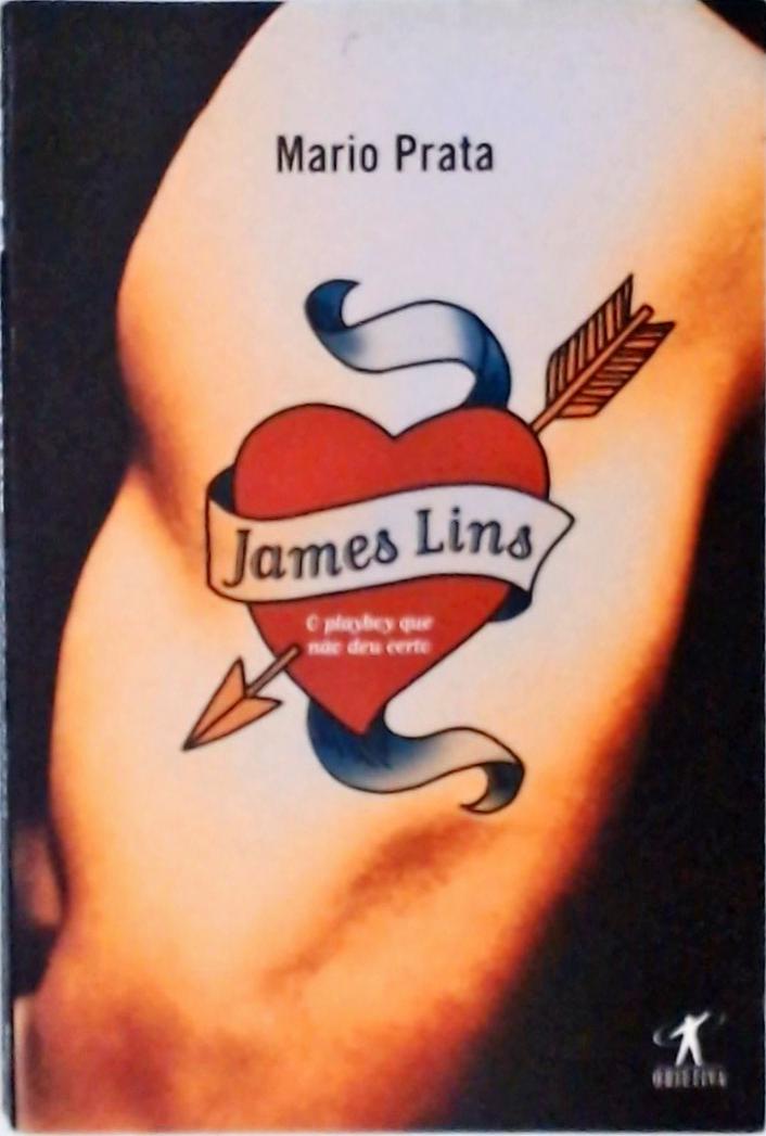 James Lins - O Playboy Que Não Deu Certo