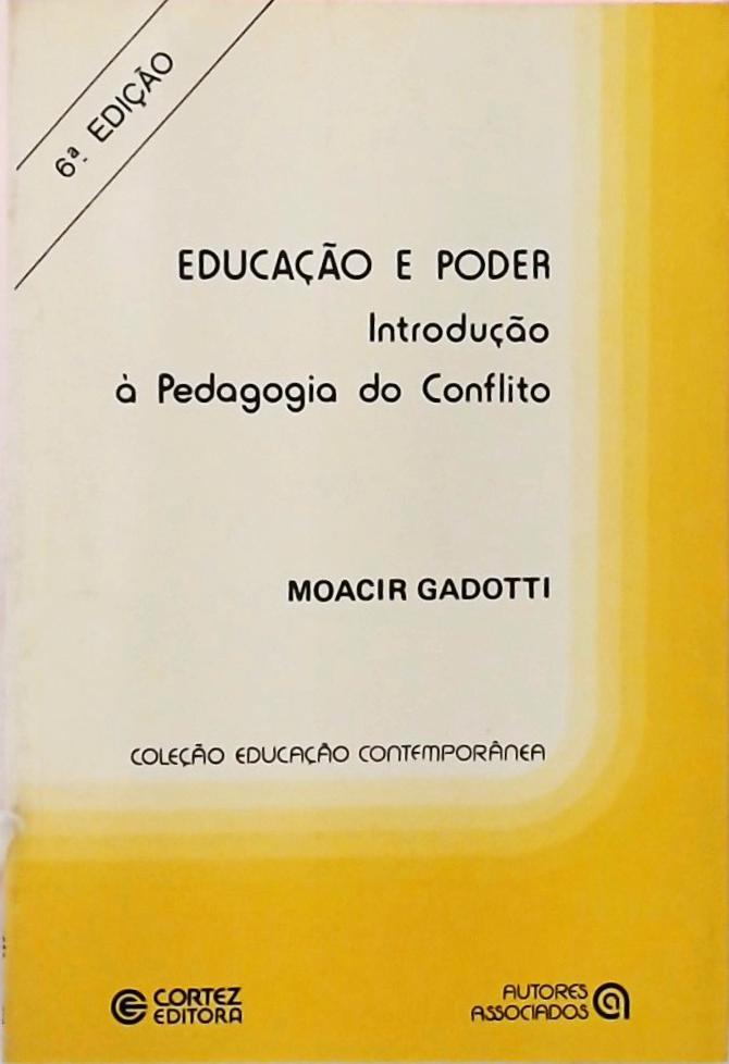 Educação E Poder - Introdução À Pedagogia Do Conflito