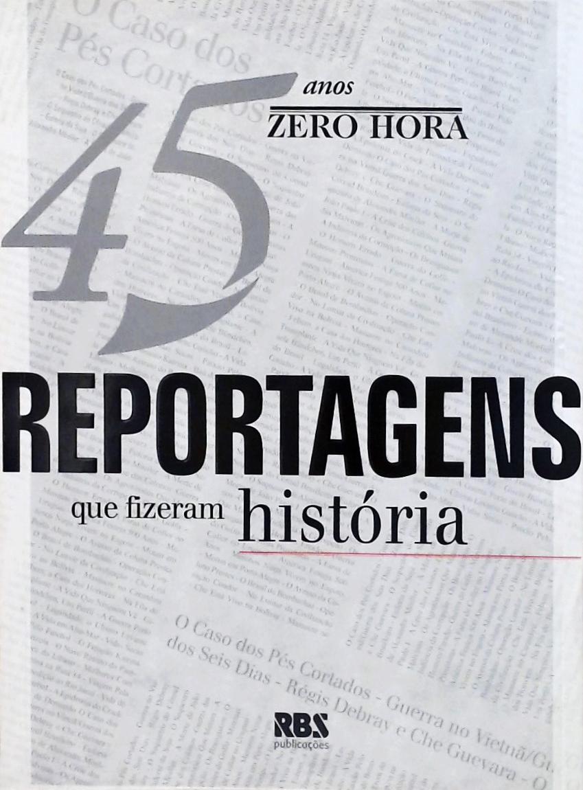 45 Reportagens Que Fizeram História