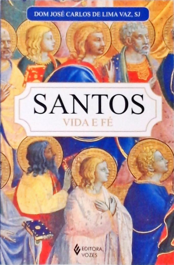 Santos - Vida e Fé