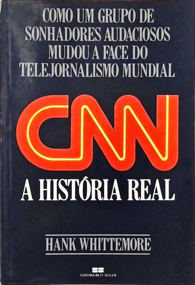 CNN - A História Real