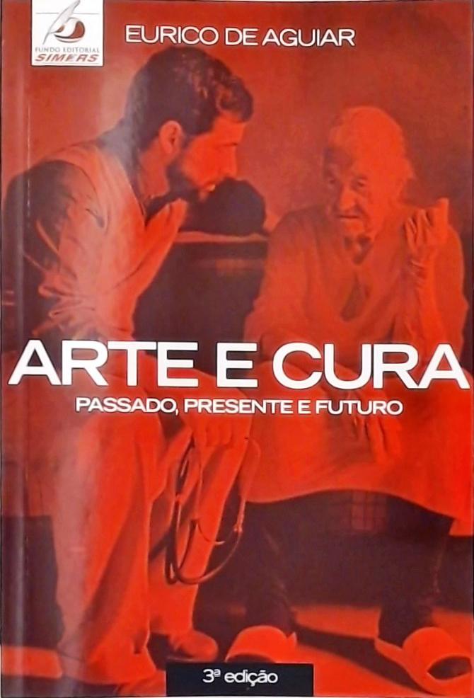 Arte E Cura - Passado, Presente E Futuro