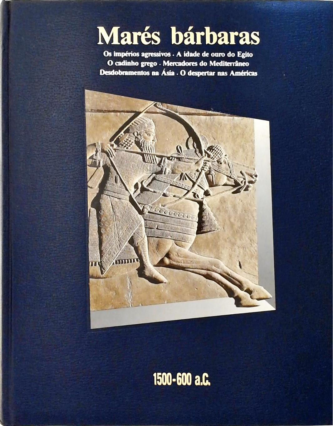 Marés Bárbaras (1500- 600 a. C.)