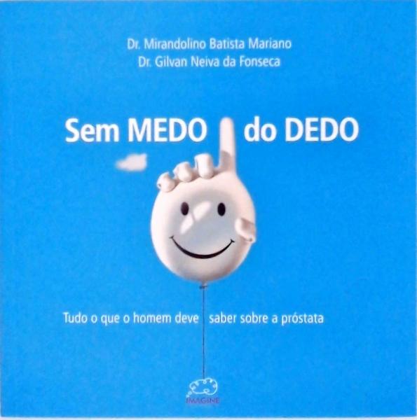 Sem Medo Do Dedo