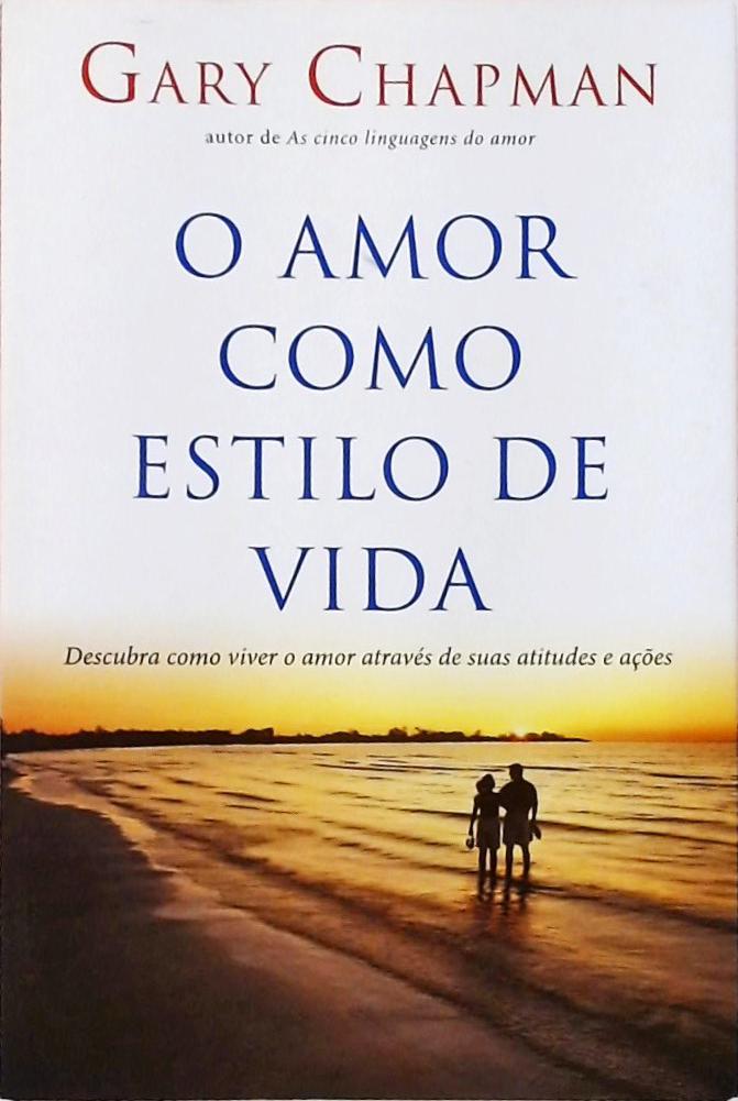 O Amor Como Estilo De Vida