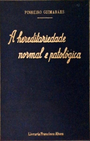 A Hereditariedade Normal E Patológica