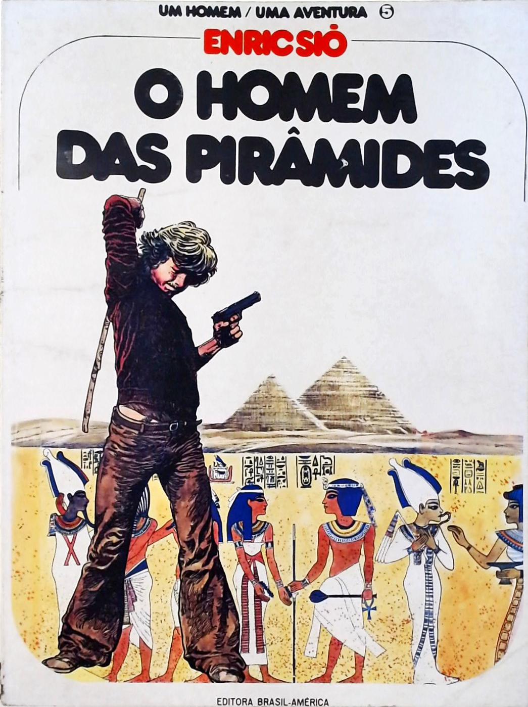 O Homem Das Pirâmides