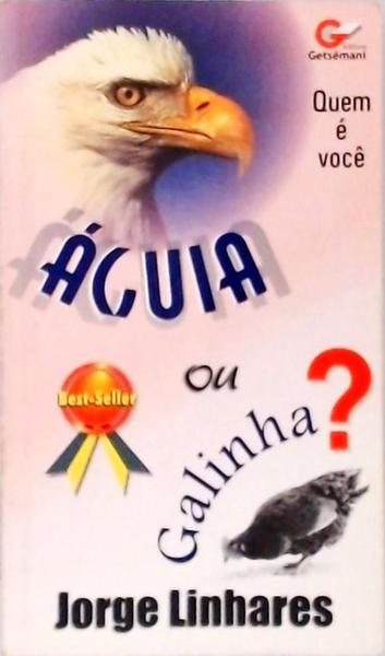 Águia Ou Galinha?