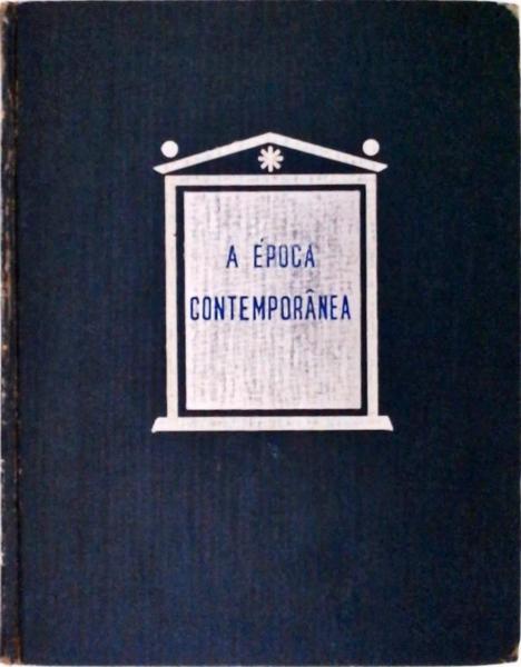 A Época Contemporânea - 3 Volumes