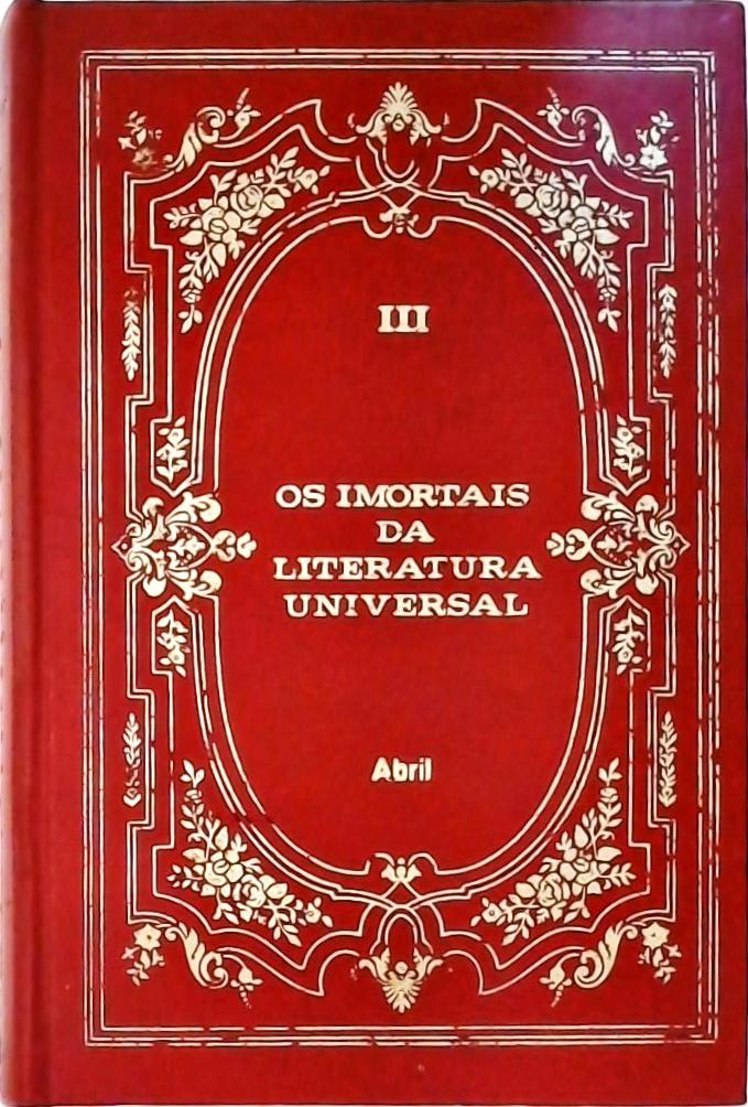 Os Imortais da Literatura Universal Vol. 3
