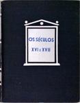 Os Séculos Xvi E Xvii - 2 Vols